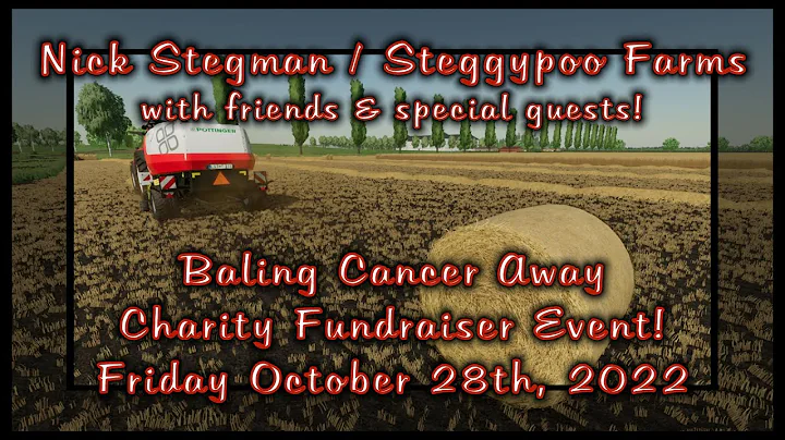 Nick Stegman / Steggypoo Farms:  "Baling Cancer Aw...