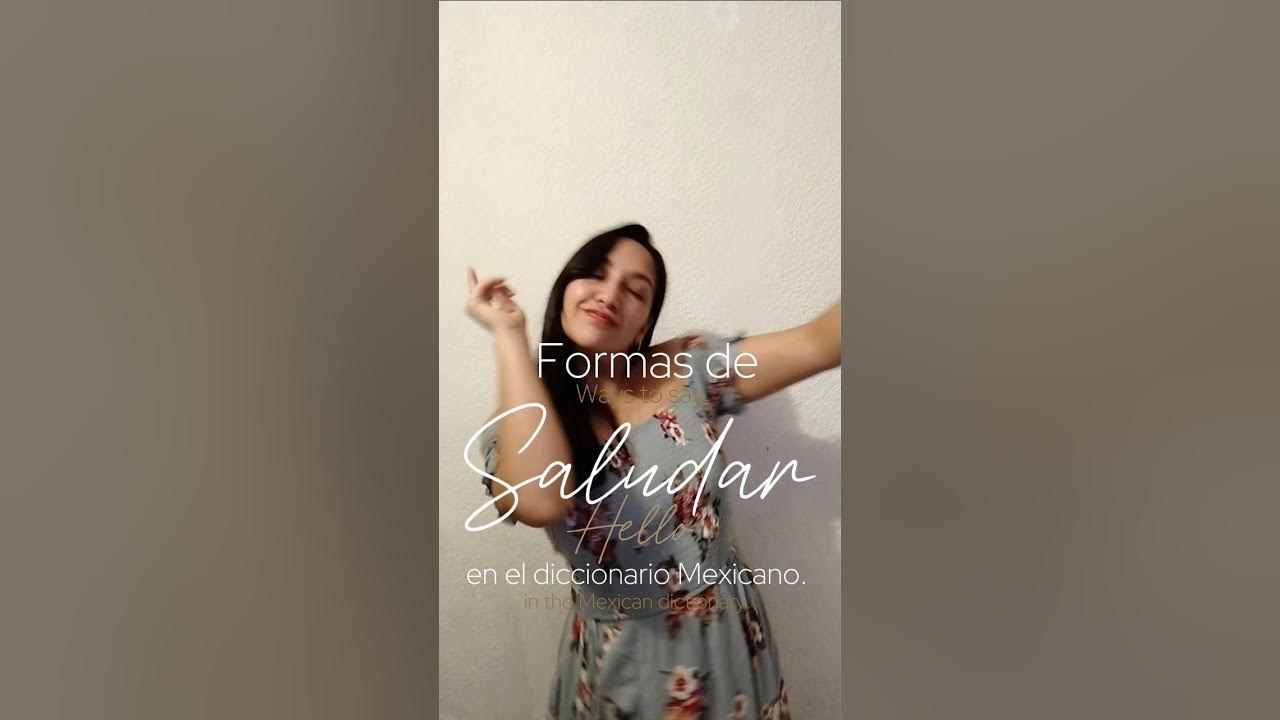 ¿Cómo saludamos los Mexicanos? How Mexicans say "Hello" mexico 