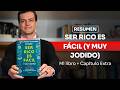 MI LIBRO: Resumen "Ser Rico es Fácil (y Muy Jodido)" + Capítulo Extra