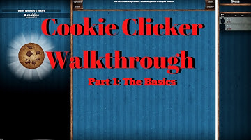 Cookie Clicker Walkthrough #1: The Basics