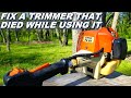 Fix a Stihl trimmer that stopped running while using it.