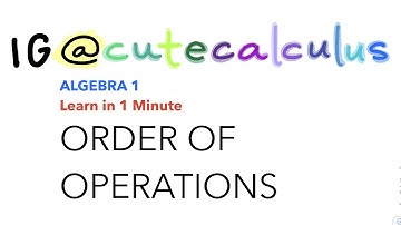 Learn in 1 MINUTE! - Algebra 1 - ORDER OF OPERATIONS by Cute Calculus