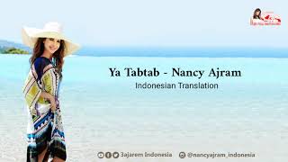 Ya Tabtab - Nancy Ajram [Indonesian Translation] يا طبطب - نانسي عجرم