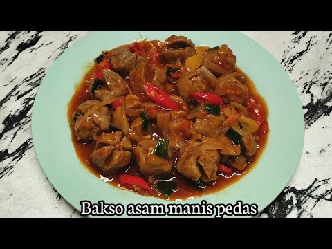 Resep Bakso Asam Manis Pedas