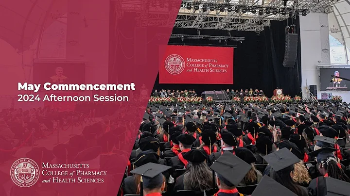 MCPHS May Commencement 2024 - Afternoon Session