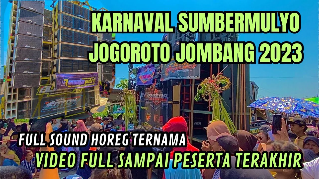 KARNAVAL SUMBERMULYO JOGOROTO JOMBANG 2023‼️FULL SOUND HOREG