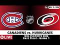 MONTREAL CANADIENS VS CAROLINA HURRICANES 🏒 NHL Playoffs Game Score Radio Play-by-Play