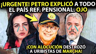 URGENTE! PETRO DESTROZÓ EN VIVO A URIBISTAS DE MARCHA. EXPLICÓ AL PAÍS REF. PENSIONAL Y MENTIRAS