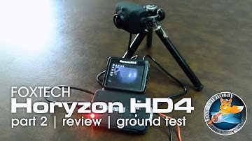 Foxtech HORYZON HD4 - Review Part 2: Ground test (1080p 30fps)