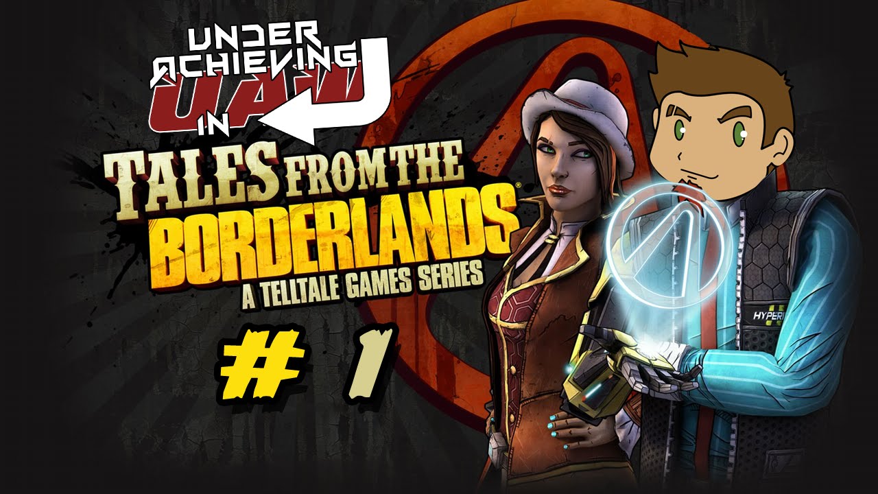 Underachieving in Tales from the Borderlands - 1 - Backstabbing