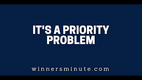 It’s a Priority Problem | The Winner's Minute With Mac Hammond