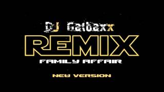 Family Affair - (New Version Remix Galbaxx) Free Download