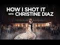 "How I Shot It" with Christine Diaz