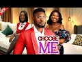 Choose me  maurice sam luchy donalds  2023 exclusive movie
