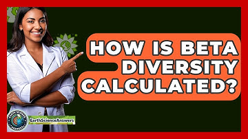 How Is Beta Diversity Calculated? - Earth Science Answers