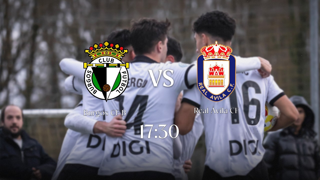 LIVE | Burgos CF B - Real Ávila CF | 2ª RFEF