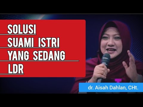 Menyatukan Gelombang Suami Istri Yang Sedang LDR - dr. Aisah Dahlan, CHt.