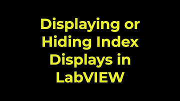 LabVIEW - Displaying or Hiding Index Displays