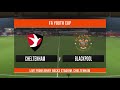 FA Youth Cup (R4) - Cheltenham vs Blackpool