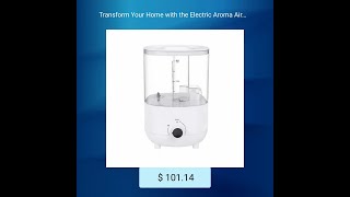 Transform Your Home With The Electric Aroma Air Humidifier