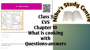 NCERT/CLASS 3/EVS/CHAPTER 10/ WHAT IS COOKING/WITH QUESTION-ANSWERS /