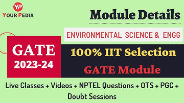 Details of 100% Selection GATE Module | Env Science & Engg GATE 2023-24 preparation module YourPedia
