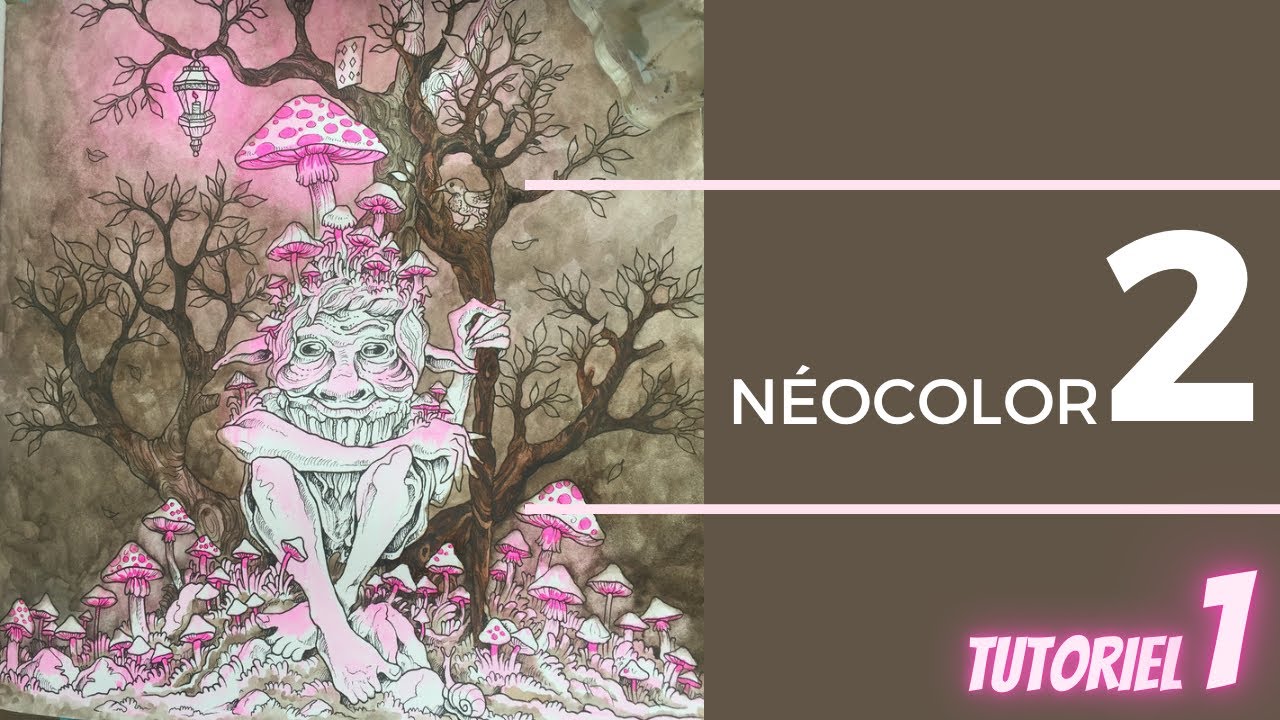 [Tutoriel coloriage] NÉOCOLOR 2, tutoriel 1 complet, en coloriage pour adultes❣️