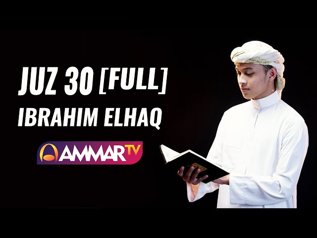 IBROHIM ELHAQ JUZ 30 FULL class=