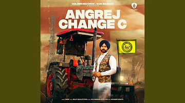 Angrej Change C (feat. Jelly ManjitPuri)