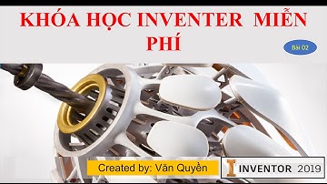 Khóa học Inventer miễn phí | Bài 2  giới thiệu về giao diện Inventer