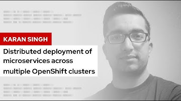 Distributed deployment of microservices across multiple OpenShift clusters | DevNation Tech Talk