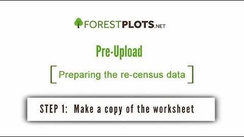 STEP 1: ForestPlots.net: Pre-upload - Preparing the Re-census data