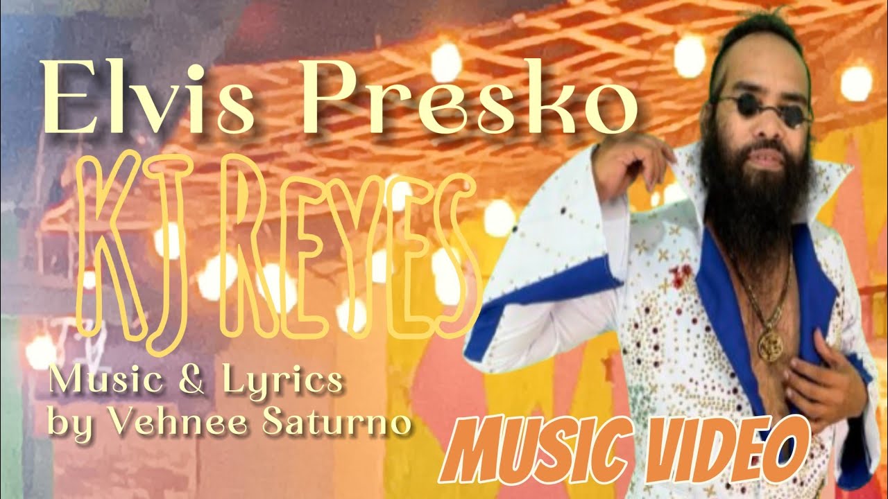 Elvis Presko - KJ Reyes Composed by Vehnee Saturno [Music Video] - YouTube