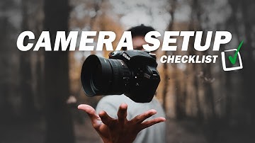 How to Setup your Camera for EVERY Shoot | Camera Setup Checklist