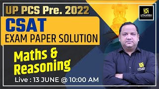 UPPCS Pre CSAT Paper Solution 2022 | Maths & Reasoning Paper Solution & Answer Key | By Anubhav Sir