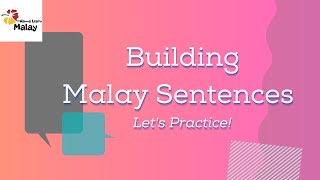 LEARN MALAY - Let's practice creating sentences (part 1) screenshot 3