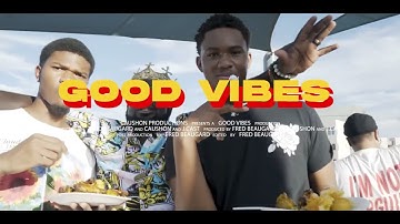 Good vibes- Caushon Ft J Cast (Official Video) Shot byFreddy Frames