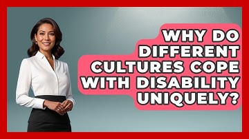 Why Do Different Cultures Cope With Disability Uniquely? - Your Disabled Truth