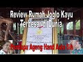 Review rumah joglo kayu terbesar di dunia pendapa ageng hand asta sih