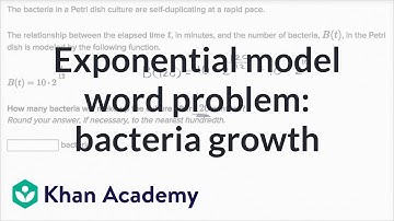 Exponential model word problem: bacteria growth | High School Math | Khan Academy
