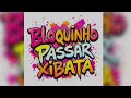 Bloquinho Passar xibata 2025