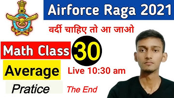 Average ( औसत ) Math Practice Class | Airforce Group Y RAGA, Navy MR, Coastguard DB, GD | Class  30