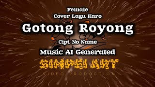 Lagu Karo Terbaru GOTONG ROYONG cipt. N.N Female Voice #coversong #viral #music #cover 