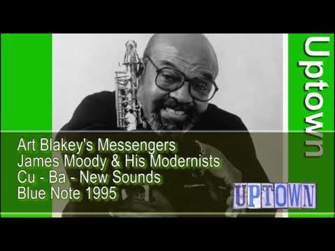 Watch 🔈 🎶 James Moody - Cu Ba Art Blakey And James Moody – New Sounds on YouTube Watch 🔈 🎶 James Moody - Cu Ba Art Blakey And James Moody – New Sounds on YouTube