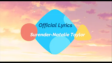 Surrender - Natalie Taylor (Official Lyrics)