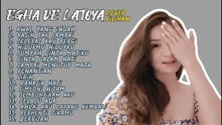 EGHA DE LATOYA COVER PILIHAN TERBAIK | COVER MUSIC | ACOUSTIC