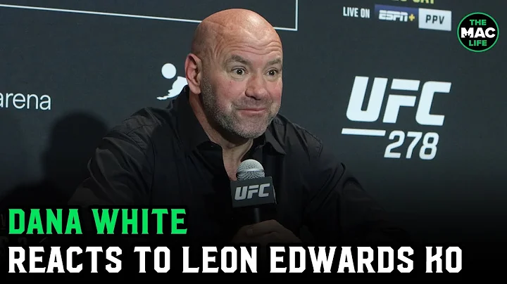 Dana White reacts to Leon Edwards KO Kamaru Usman:...