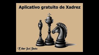 XADREZ - APLICATIVO PARA ENSINAR E APRENDER