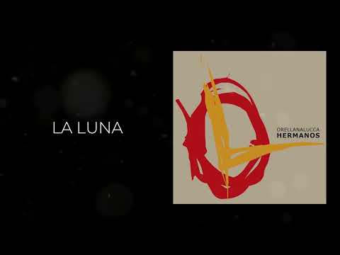 Orellana Lucca - LA LUNA (Hermanos)