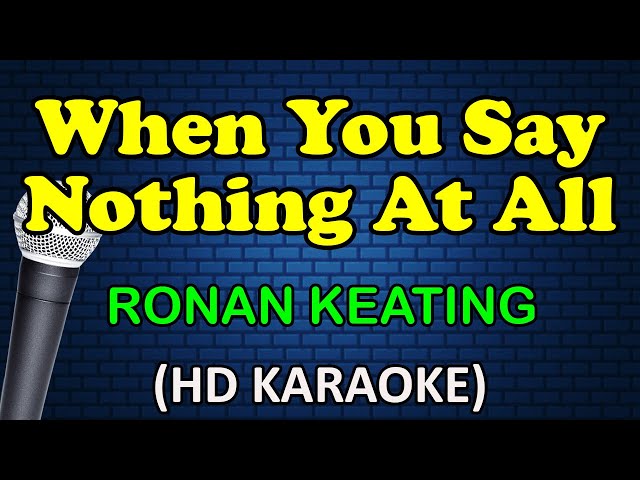 WHEN YOU SAY NOTHING AT ALL - Ronan Keating (HD Karaoke) class=